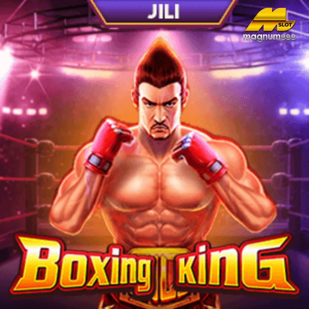 Boxing King Slot at Magnum888