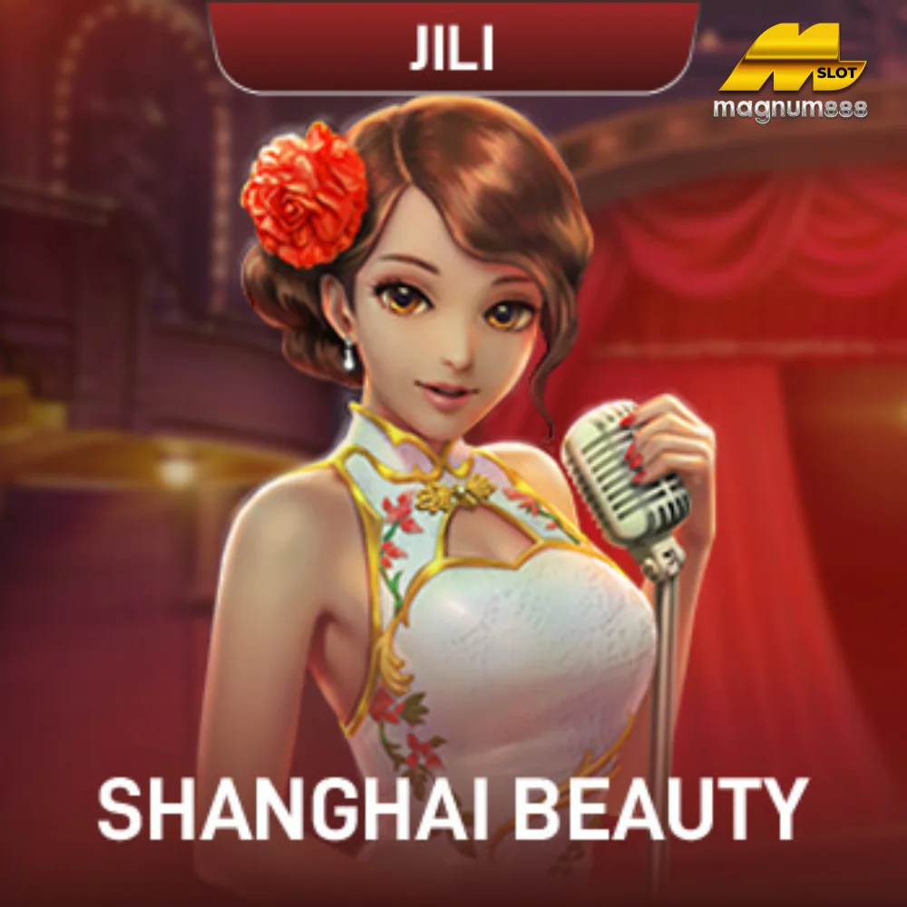Shanghai Beauty Slot at Magnum888