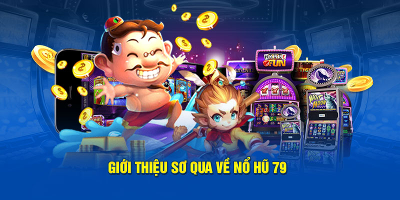 Sai lầm thường gặp khi chơi slot nổ hũ 79